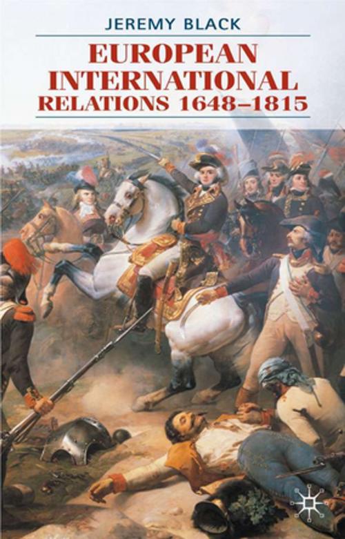 Cover of the book European International Relations 1648-1815 by Jeremy Black, Palgrave Macmillan