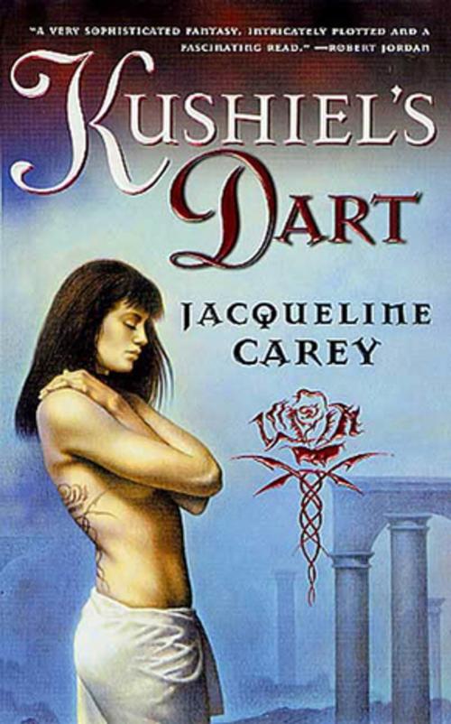 Cover of the book Kushiel's Dart by Jacqueline Carey, Tom Doherty Associates