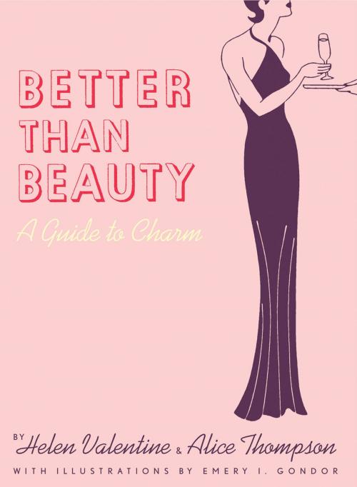 Cover of the book Better than Beauty by H Valentine, A Thompson, Emery I. Gondor, Chronicle Books LLC