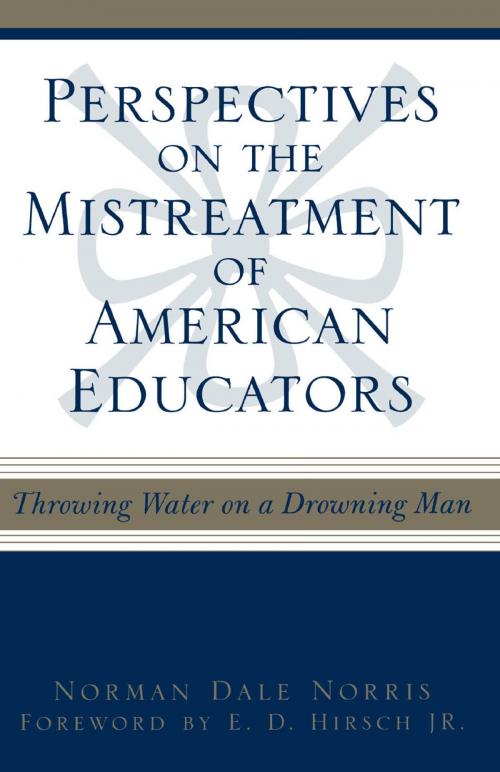 Cover of the book Perspectives on the Mistreatment of American Educators by Norman Dale Norris, R&L Education