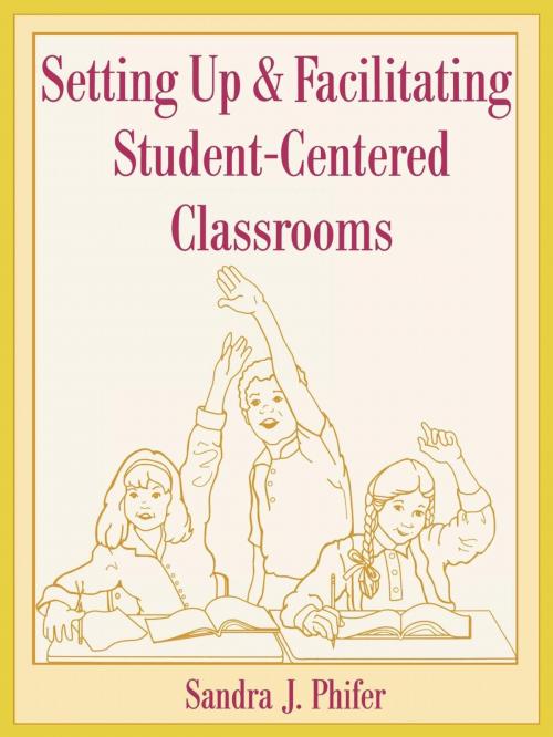 Cover of the book Setting Up and Facilitating Student-Centered Classrooms by Sandra Phifer, R&L Education