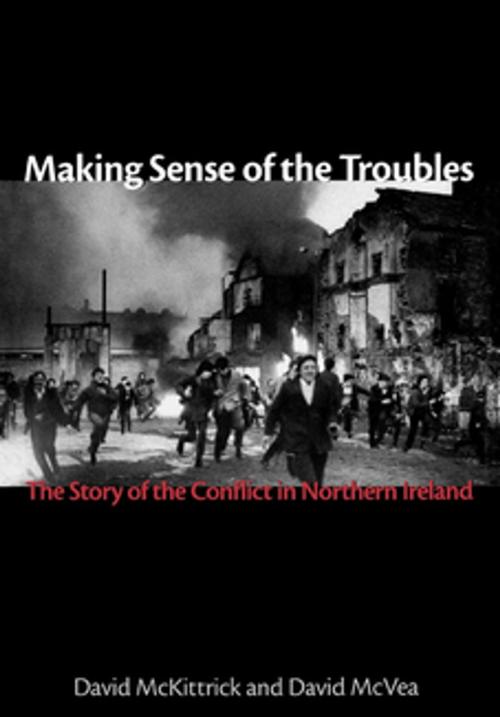 Cover of the book Making Sense of the Troubles by David McKittrick, David McVea, New Amsterdam Books