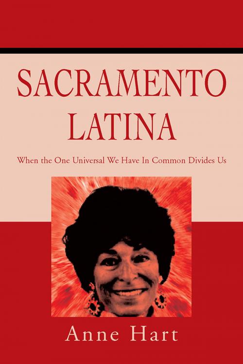 Cover of the book Sacramento Latina by Anne Hart, iUniverse