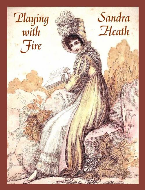 Cover of the book Playing with Fire by Sandra Heath, Belgrave House