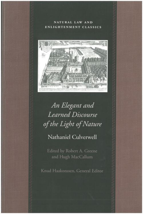 Cover of the book An Elegant and Learned Discourse of the Light of Nature by Nathaniel Culverwell, Liberty Fund Inc.