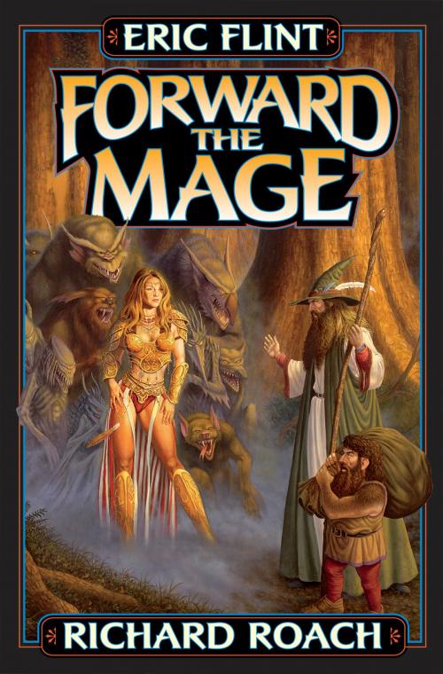 Cover of the book Forward the Mage by Eric Flint, Richard Roach, Baen Books