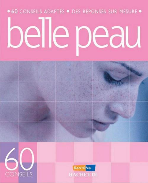 Cover of the book Belle peau by Marie Borrel, Hachette Pratique