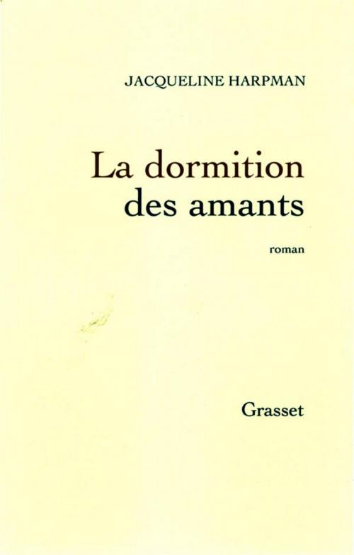 Cover of the book La dormition des amants by Jacqueline Harpman, Grasset