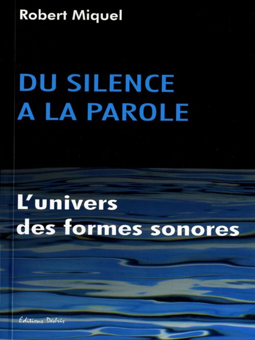 Cover of the book Du silence à la parole by Miquel Robert, Adverbum