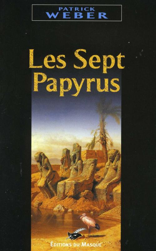 Cover of the book Les sept papyrus by Patrick Weber, Le Masque