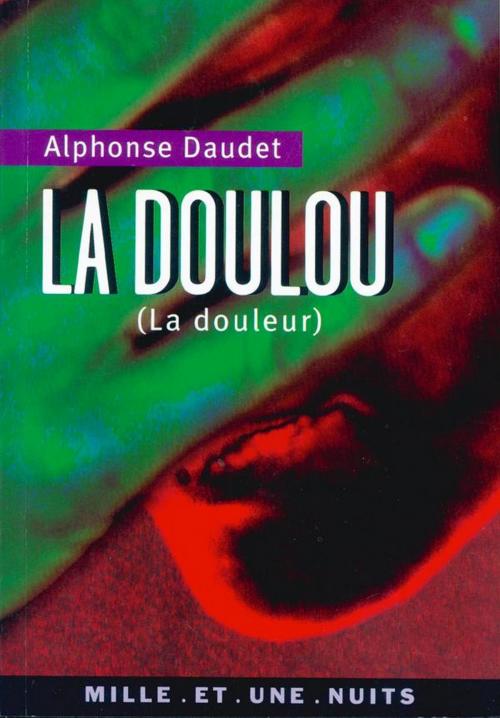 Cover of the book La Doulou by Alphonse Daudet, Fayard/Mille et une nuits