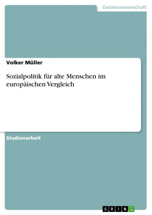 Cover of the book Sozialpolitik für alte Menschen im europäischen Vergleich by Volker Müller, GRIN Verlag