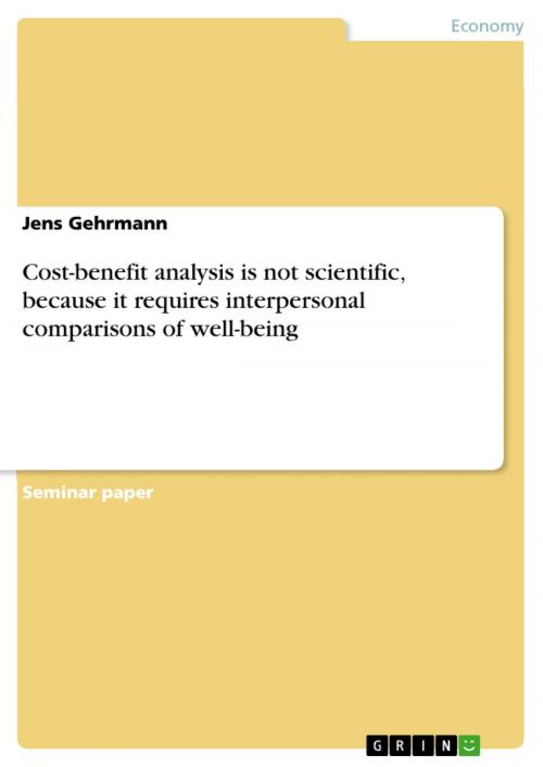 Cover of the book Cost-benefit analysis is not scientific, because it requires interpersonal comparisons of well-being by Jens Gehrmann, GRIN Publishing