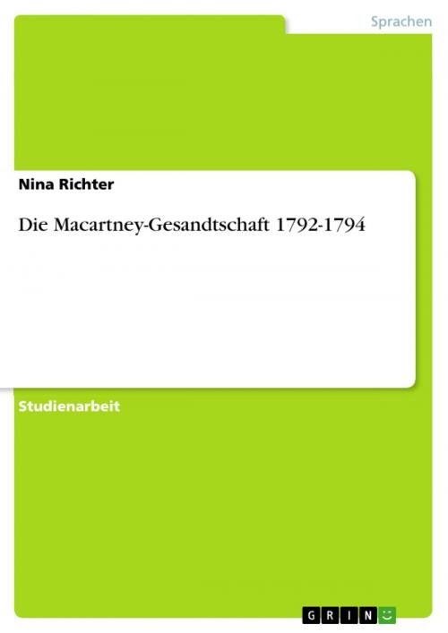 Cover of the book Die Macartney-Gesandtschaft 1792-1794 by Nina Richter, GRIN Verlag