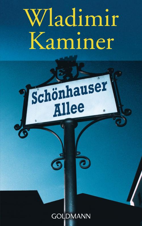 Cover of the book Schönhauser Allee by Wladimir Kaminer, Goldmann Verlag