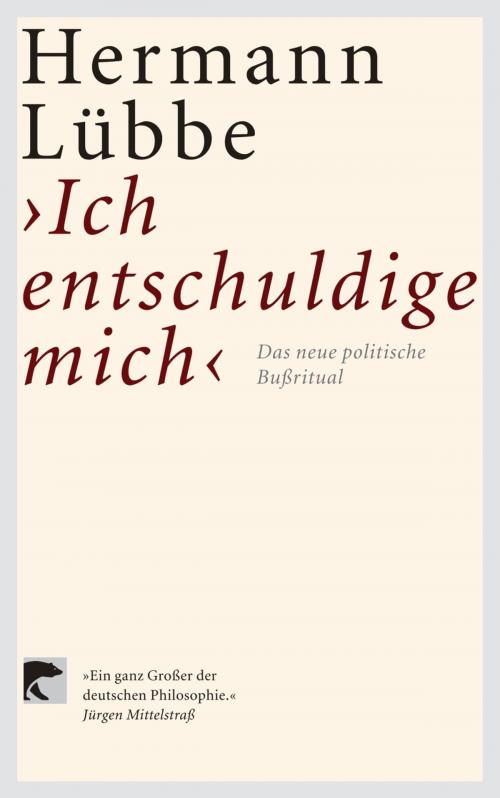 Cover of the book Ich entschuldige mich by Hermann Lübbe, Siedler Verlag