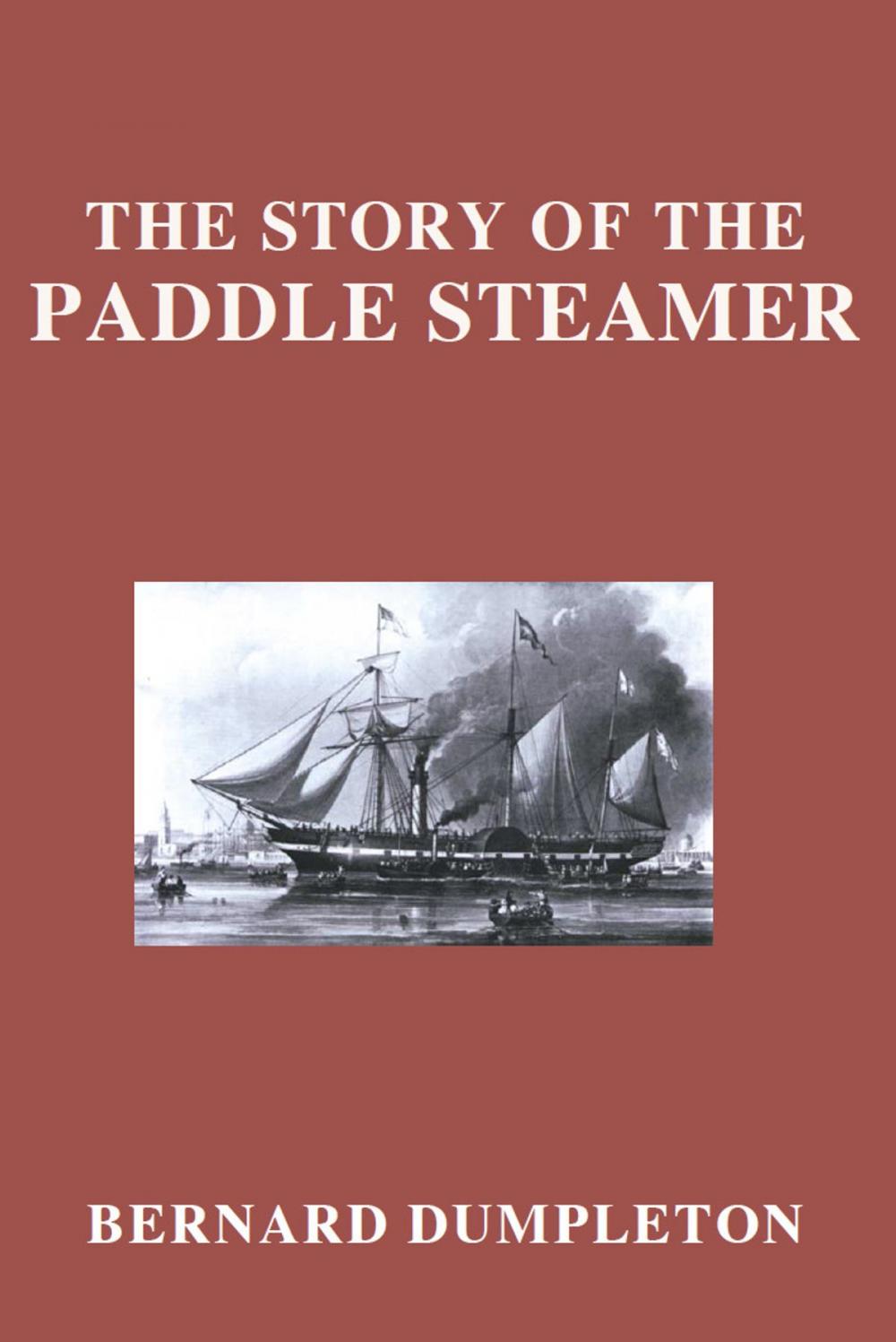 Big bigCover of The Story of the Paddle Steamer