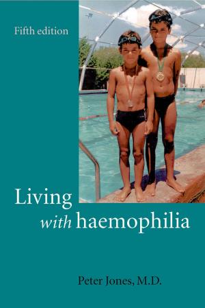 Cover of the book Living with Haemophilia by Christopher Peacocke