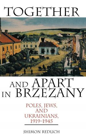 Cover of the book Together and Apart in Brzezany by SHANE EWEGEN