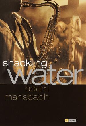 Cover of the book Shackling Water by Christian Jungersen
