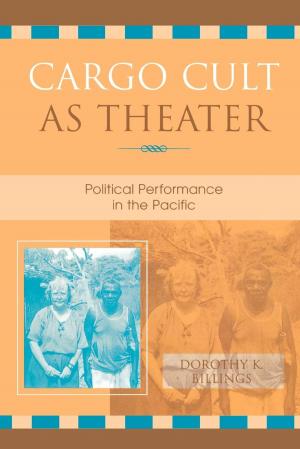Cover of the book Cargo Cult as Theater by J. Thomas Cook, Ursula Goldenbaum, Julia Haas, Matthew Homan, Christopher Kluz