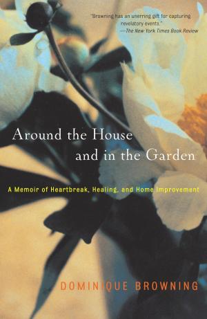 Cover of the book Around the House and In the Garden by Lindsay Harrison