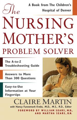Cover of the book The Nursing Mother's Problem Solver by Gillian Royes