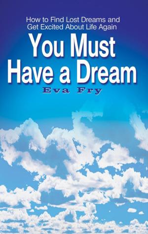 Cover of the book You Must Have a Dream by Jaqueline Kyle
