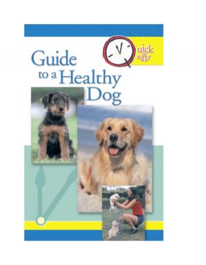 Cover of Quick & Easy Guide to a Healthy Dog
