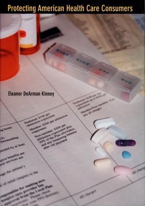 Cover of the book Protecting American Health Care Consumers by S. Ann Dunham, Nancy I. Cooper, Robert W. Hefner