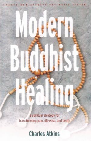 Cover of the book Modern Buddhist Healing by Lizzie Arnold