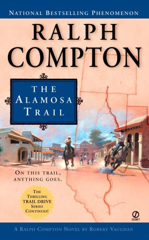 Cover of the book Ralph Compton the Alamosa Trail by Gary Provost