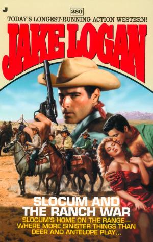 Cover of the book Slocum #280: Slocum and the Ranch War by Jake Logan