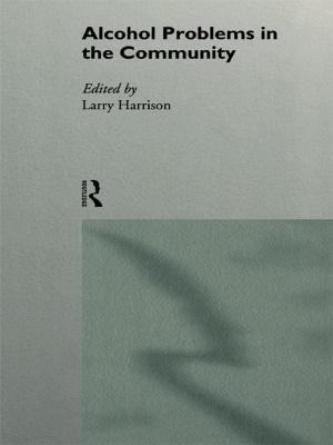 Cover of the book Alcohol Problems in the Community by 