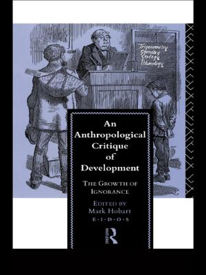 Cover of the book An Anthropological Critique of Development by Arthur George Warner, Edmond Warner