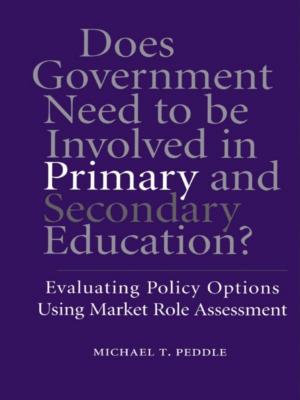 Cover of the book Does Government Need to be Involved in Primary and Secondary Education by John Kenneth White