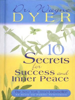 Cover of the book 10 Secrets for Success and Inner Peace by Cathy & Gary Hawk