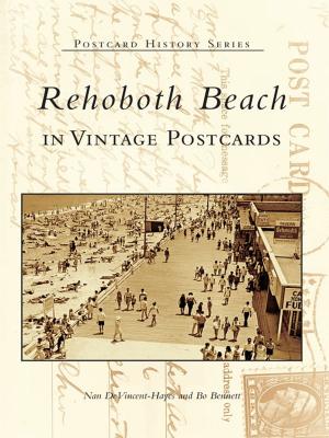 Cover of the book Rehoboth Beach in Vintage Postcards by Edward L. Galvin, Margaret A. Mason, Mary M. O'Brien