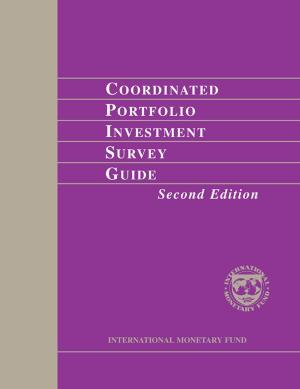 Cover of the book Coordinated Portfolio Investment Survey Guide (second edition) by Inci Ms. Ötker, Aditya Narain, Anna Ilyina, Jay Surti