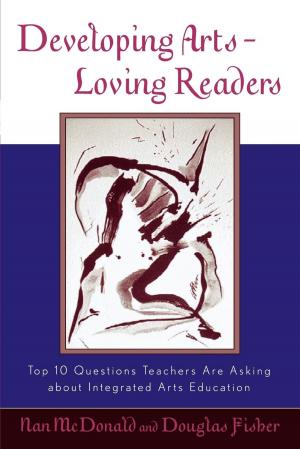 Cover of the book Developing Arts Loving Readers by Marino C. Alvarez, Bob D. Gowin