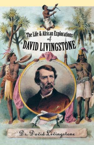 Cover of The Life and African Exploration of David Livingstone