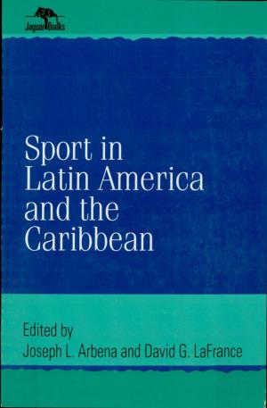 Cover of the book Sport in Latin America and the Caribbean by Jim Dueck