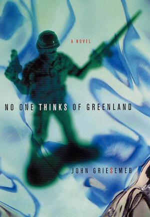 Cover of the book No One Thinks of Greenland by Philip Delves Broughton