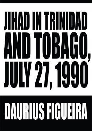 Cover of the book Jihad in Trinidad and Tobago, July 27, 1990 by David Nagle