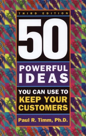 Book cover of 50 Powerful Ideas You Can Use to Keep Your Customers, Third Edition