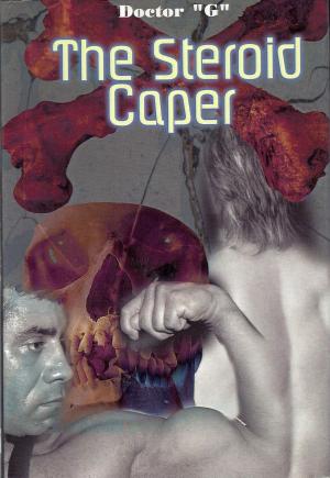 Cover of the book The Steroid Caper by Mags Stewart