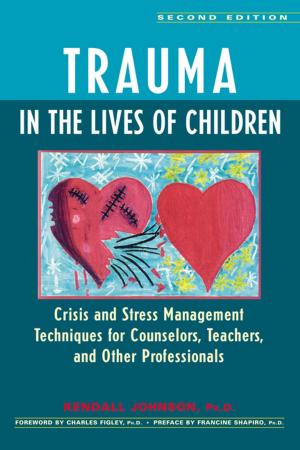 Cover of the book Trauma in the Lives of Children by Jackie Labat, MS, RD, DCE, Annette Maggi, MS, RD