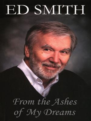 Cover of the book From the Ashes of My Dreams by Gary Collins