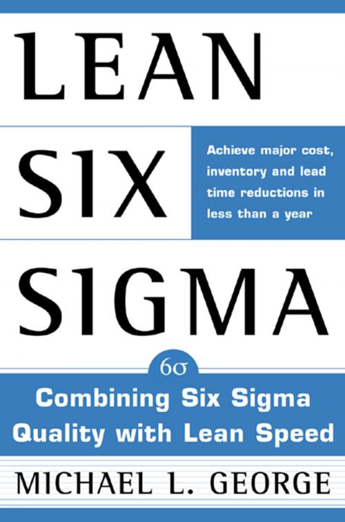 Cover of the book Lean Six Sigma by Michael L. George Sr., McGraw-Hill Education
