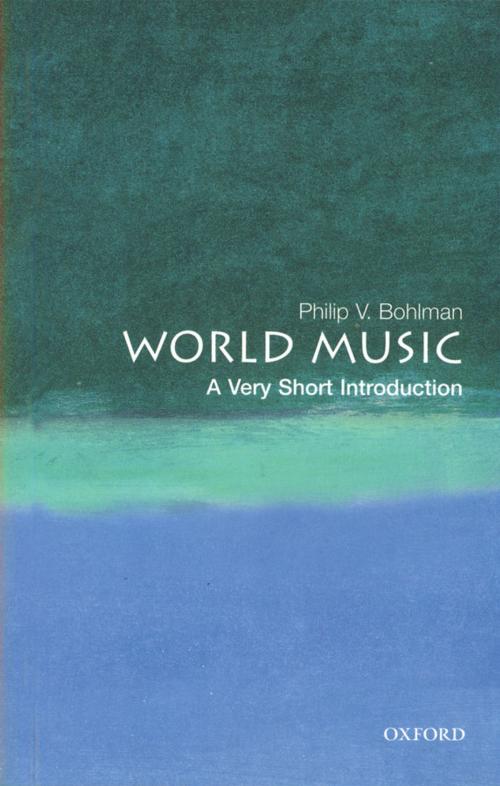Cover of the book World Music: A Very Short Introduction by Philip V. Bohlman, OUP Oxford